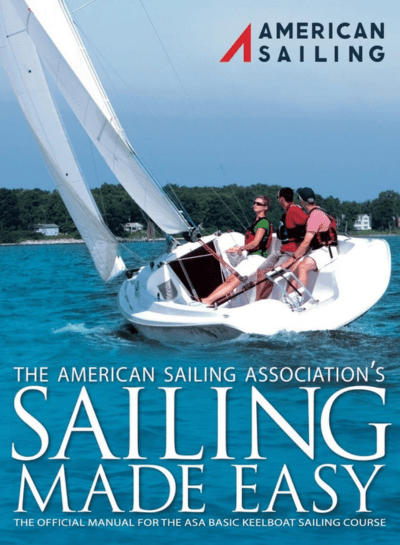 Sailing Made Easy (ASA Textbook 101) Sailing Made Easy (ASA Textbook 101) – Back Cover Sailing Made Easy (ASA Textbook 101) – Preview Sailing Made Easy (ASA Textbook 101) Sailing Made Easy (ASA Textbook 101) Sailing Made Easy (ASA Textbook 101) - Back Cover Sailing Made Easy (ASA Textbook 101) - Preview Sailing Made Easy (ASA Textbook 101)