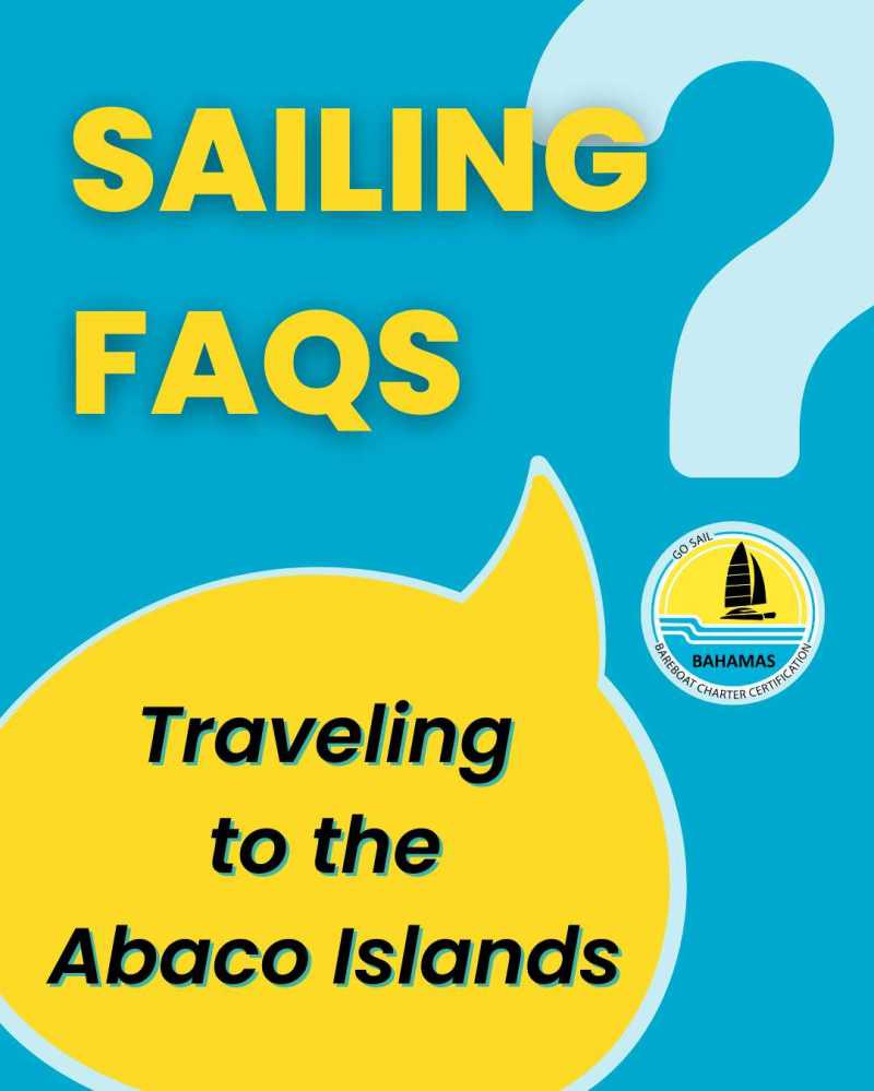Sailing FAQs poster discussing traveling to the Abaco Islands, featuring a question mark and sailing logo.