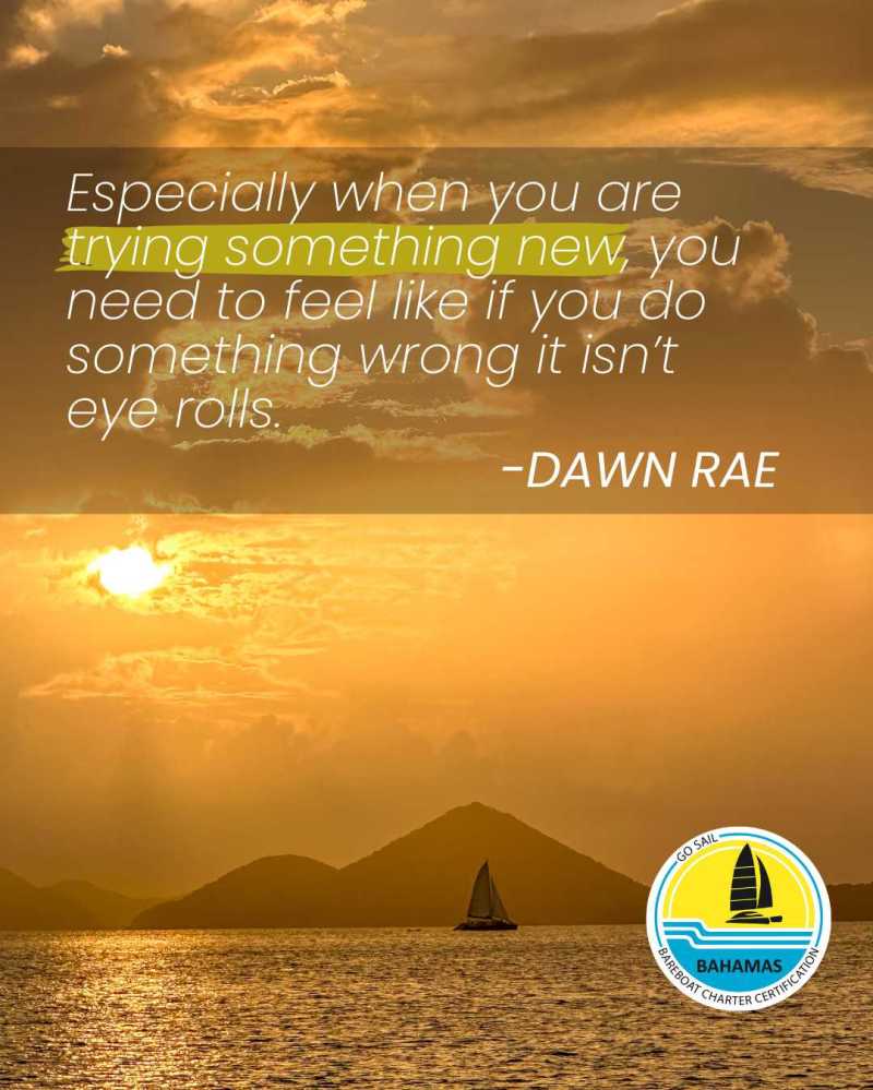 Sailboat at sunset with quote about trying something new by Dawn Rae, Bahamas charter certification logo.